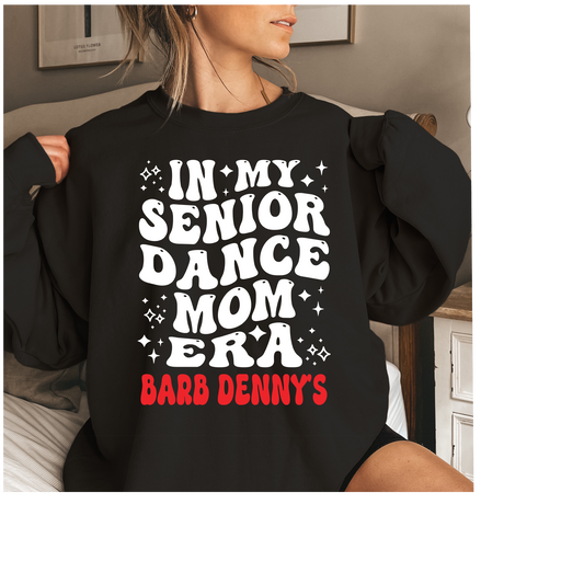 Barb Denny’s senior dance mom era shirt