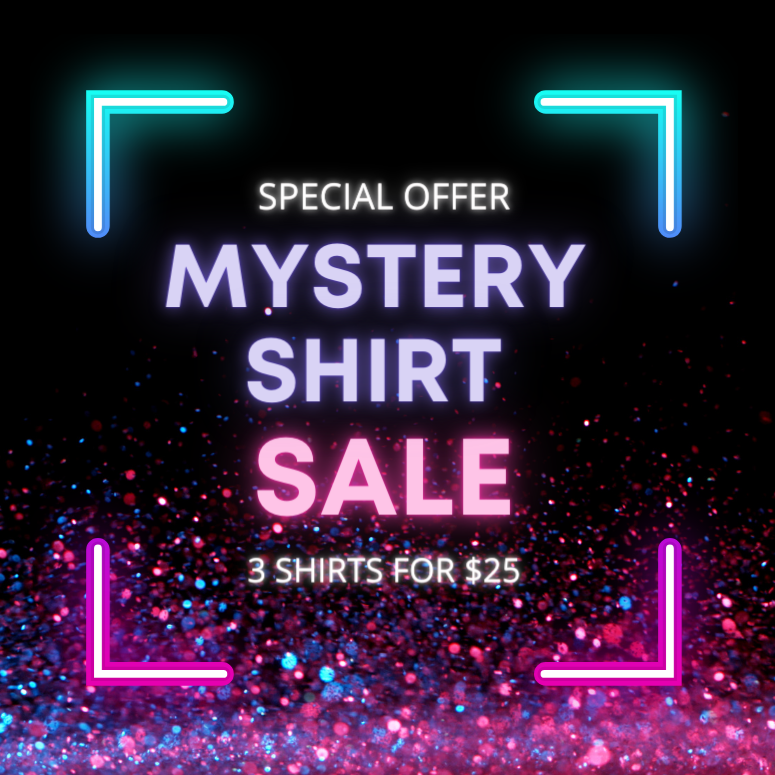 Mystery Shirt Sale, 3 mystery shirts for $25