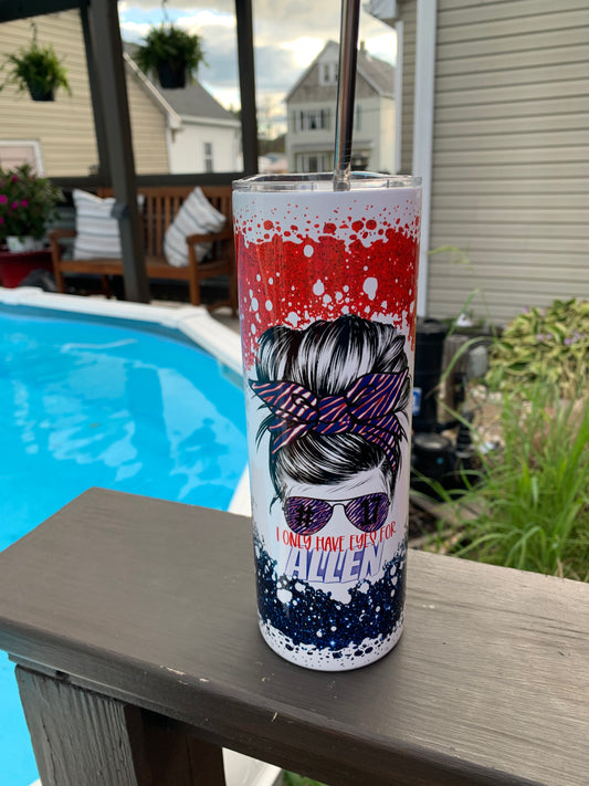 I Only Have Eyes for Allen Ombre , Buffalo Football 20 oz Tumbler