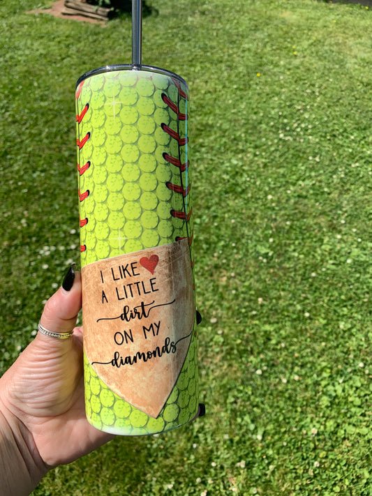 I Like A Little Dirt On My Diamonds, Softball 20 oz Tumbler