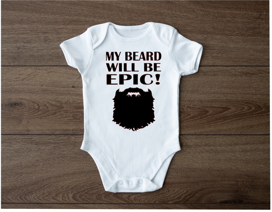 My Beard will be Epic baby bodysuit