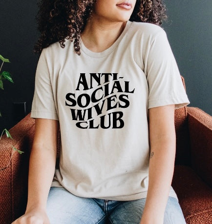 Anti Social Wives Club adult unisex shirt