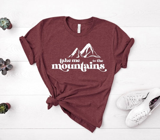 Take me to the Mountains adult unisex shirt